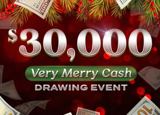 $30K Very Merry Cash Drawings