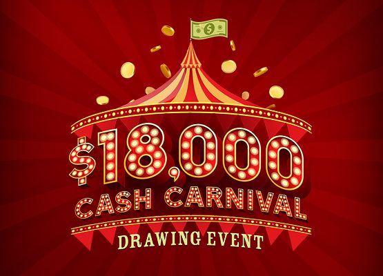 $18,000 Cash Carnival Drawing Event